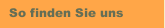 So finden Sie uns