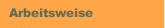 Arbeitsweise
